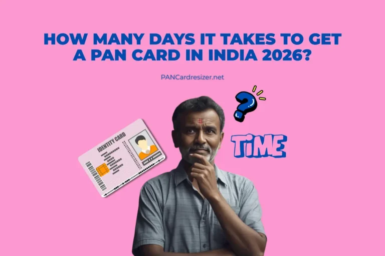 How Many Days It Takes to Get a PAN Card in India 2026