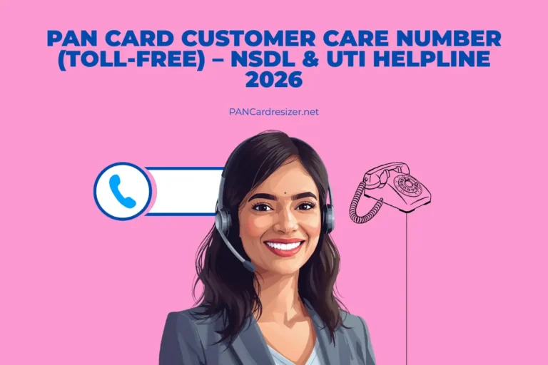 PAN Card Customer Care Number (Toll-Free) – NSDL & UTI Helpline 2026